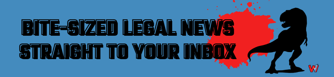 bite sized legal news to your inbox